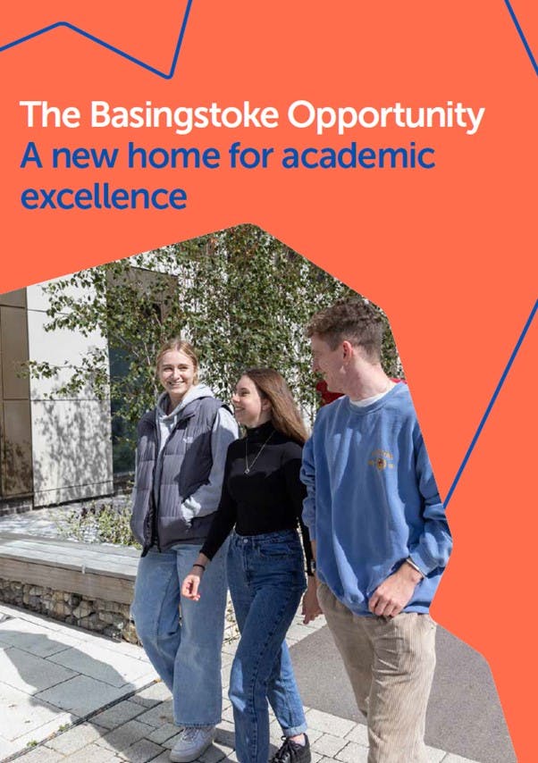 An orange front cover, blue heart outline with the text The Basingstoke Opportunity - a new home for academic excellence in white and blue. A photograph shows 3 people walking in a group.